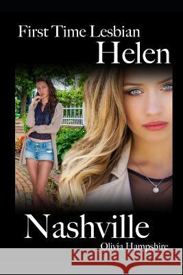 First Time Lesbian, Helen, Nashville Olivia Hampshire 9781793130754 Independently Published