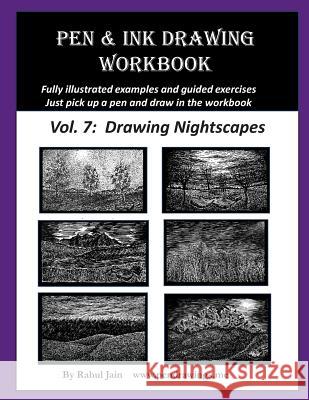 Pen and Ink Drawing Workbook Vol. 7: Learn to Draw Nightscapes Rahul Jain 9781793135599