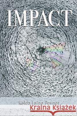 Impact Kelda Laing Poynot 9781793136008 Independently Published