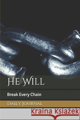 He Will: Break Every Chain Bernadette Lashan 9781793156082