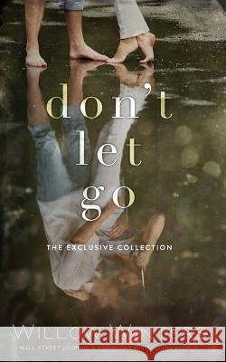 Don't Let Go Willow Winters 9781793176110 Independently Published