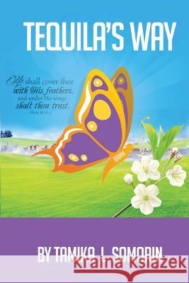 Tequila's Way Tamika L. Somorin 9781793201034 Independently Published