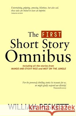 The First William Peskett Short Story Omnibus William Peskett 9781793214867