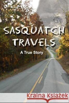 Sasquatch Travels Melissa George 9781793225986