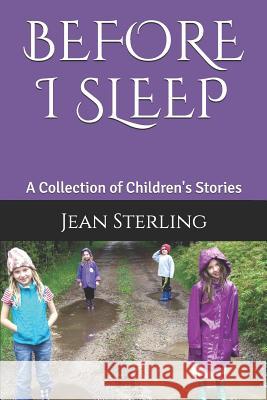 Before I Sleep: A Collection of Children's Stories John-Paul Patrick Kucera John Peter Kucera Heather Maria Cooper 9781793234261 Independently Published