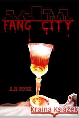 Fang City A. N. Cook 9781793246653 Independently Published