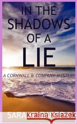 In the Shadows of a Lie Sara M. Barton 9781793248169 Independently Published