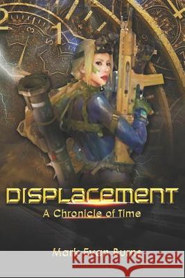 Displacement: A Chronicle of Time Mark Evan Burns 9781793253521