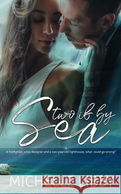 Two if by Sea Michelle Libby 9781793260451 Independently Published