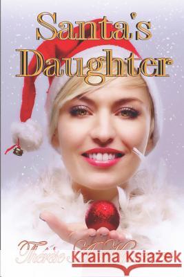 Santa's Daughter Therese a. Kraemer 9781793271372 Independently Published