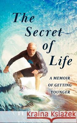 The Secret of Life Zeev Gilkis 9781793281548