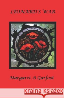 Leonard's War Margaret a. Garfoot 9781793293466