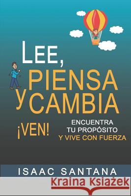 Lee, Piensa Y Cambia Isaac Santana 9781793300157 Independently Published