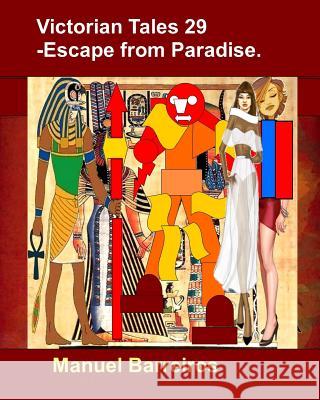 Victorian Tale 29 - Escape from Paradise. Manuel Barreiros 9781793300430 Independently Published