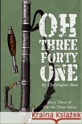 Oh-Three-Forty-One Christopher Bast 9781793332813