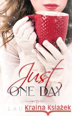 Just One Day: A Christian Novella Laura Leigh 9781793337276 