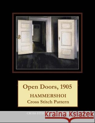 Open Doors, 1905: Hammershoi Cross Stitch Pattern Kathleen George Cross Stitch Collectibles 9781793358295 Independently Published