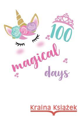 100 Magical Days Elderberry's Designs 9781793361837