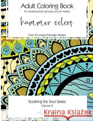 Hammer Colors: Soothing the Soul Series Judy Hammer 9781793377777