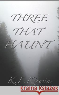 Three That Haunt Natalie Silva Rachelle Reese Laura Burdett 9781793389855 Independently Published