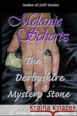 The Derbyshire Mystery Stone Kay Tanner A. Lady Melanie Schertz 9781793391810 Independently Published