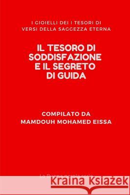 Il Tesoro Di Soddisfazione E Il Segreto Di Guida: I Gioielli Di I Tesori Di Versi Della Saggezza Eterna Mamdouh Mohame 9781793406880 Independently Published