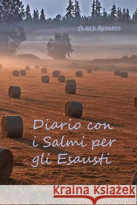 Diario con i Salmi per gli Esausti Amber Richards 9781793412737