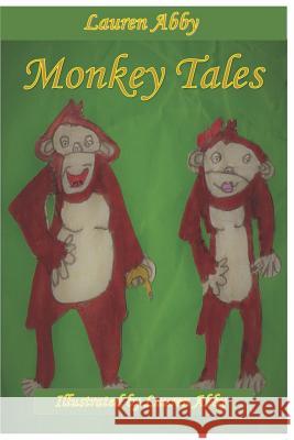 Monkey Tales Lauren Abby 9781793428486 Independently Published