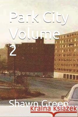 Park City Volume 2 Shawn Green 9781793432315