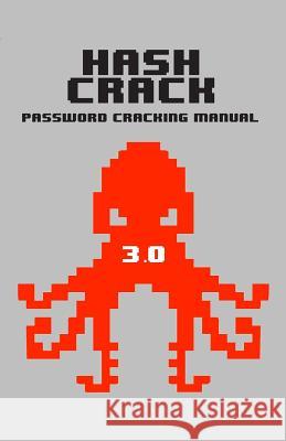 Hash Crack: Password Cracking Manual Joshua Picolet 9781793458612 Independently Published
