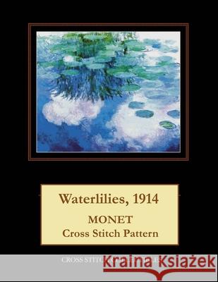 Waterlilies, 1914: Monet Cross Stitch Pattern Kathleen George Cross Stitch Collectibles 9781793464309