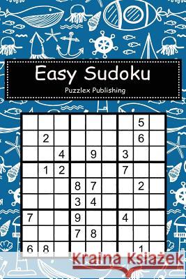 Easy Sudoku: Sudoku Puzzle Game for Beginers with Hand Drawn Pattern with Sea Background Cover Puzzlex Publishing 9781793484994 Independently Published