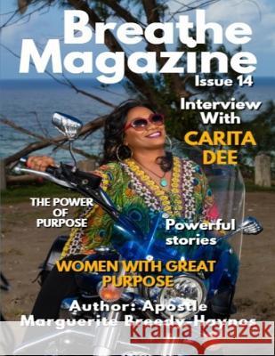 Breathe Magazine Issue 14: Women with Great Purpose Marguerite Breedy-Haynes 9781793490476 Independently Published