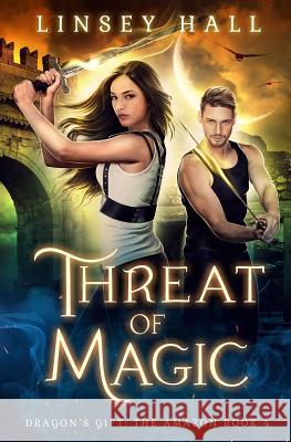 Threat of Magic Linsey Hall 9781793496003 Independently Published