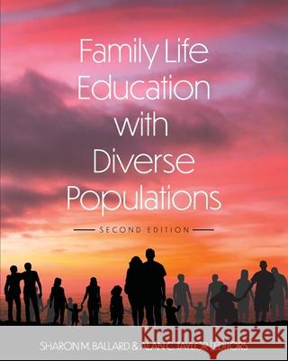 Family Life Education with Diverse Populations Sharon M. Ballard Alan Taylor 9781793510396 Cognella Academic Publishing