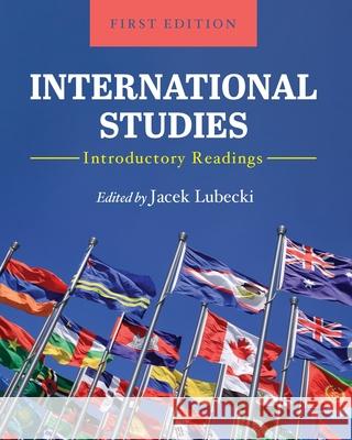 International Studies: Introductory Readings Jacek Lubecki 9781793512215 Cognella Academic Publishing