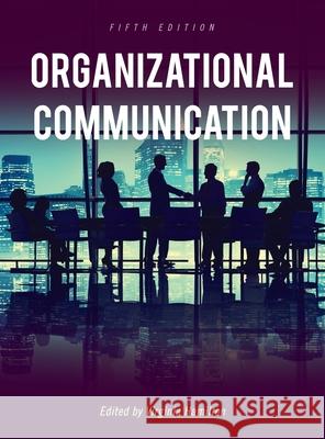 Organizational Communication Virginia Hamilton 9781793513526