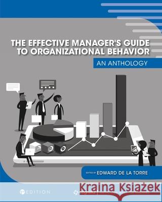 The Effective Manager's Guide to Organizational Behavior: An Anthology Edward d 9781793513939 Cognella Academic Publishing