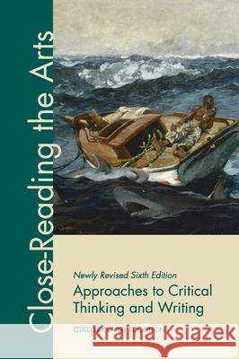 Approaches to Critical Thinking and Writing: Close-Reading the Arts Larry Edgerton 9781793518583 Cognella Custom