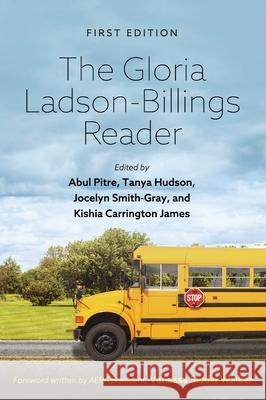 Gloria Ladson-Billings Reader Abul Pitre Jocelyn Smit Kishia Carringto 9781793518743 Cognella Academic Publishing