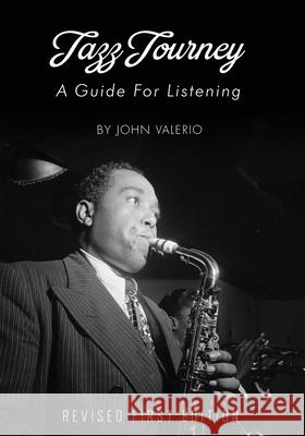 Jazz Journey: A Guide For Listening John Valerio 9781793520166