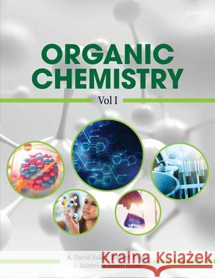 Organic Chemistry, Vol I A. David Baker, JaimeLee Iolani Rizzo, Robert Engel 9781793523082 Eurospan (JL)