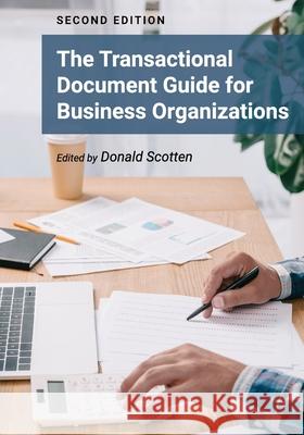 The Transactional Document Guide for Business Organizations Donald Scotten 9781793526830 Cognella Academic Publishing