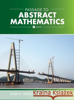 Passage to Abstract Mathematics Mark E. Watkins Jeffrey L. Meyer 9781793530509