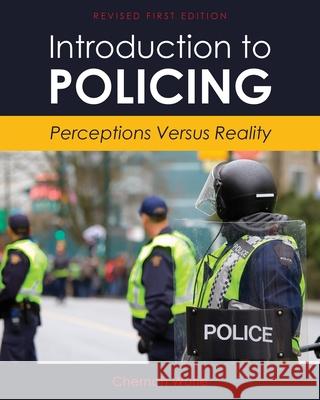 Introduction to Policing: Perceptions Versus Reality Chernoh Wurie 9781793536143 Cognella Academic Publishing