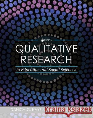 Qualitative Research in Education and Social Sciences Anneliese A. Singh, Danica G. Hays 9781793545732 Eurospan (JL)