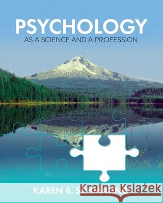 Psychology as a Science and a Profession Karen B. Schmaling 9781793556202