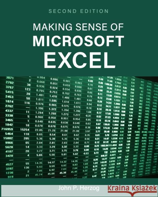 Making Sense of Microsoft Excel John P. Herzog 9781793568571 Cognella Academic Publishing