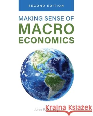 Making Sense of Macroeconomics John P. Herzog 9781793568816 Cognella Academic Publishing