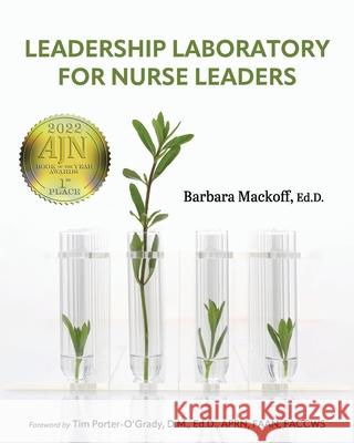 Leadership Laboratory for Nurse Leaders Barbara Mackoff 9781793572790 Eurospan (JL)